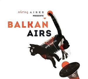 OTROS AIRES PRESENTS BALKAN AIRS(中古品)