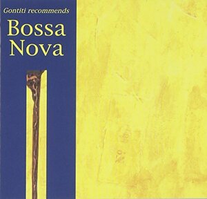 GONTITI Recomends Bossa Nova(中古品)