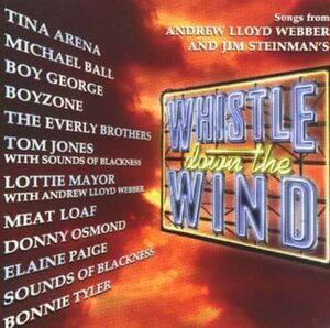 Songs from Andrew Lloyd Webber and Jim Steiman's Whistle Down the Wind(中古品)