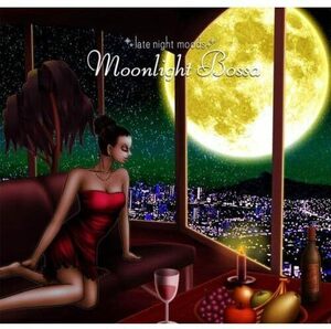 late night moods Moonlight Bossa(中古品)