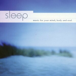 Sleep: Music for Your Mind Body & Soul / Various(中古品)
