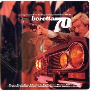 Beretta 70: Roaring Themes From Thrilling Italian Police Films 1971-80(中古品)