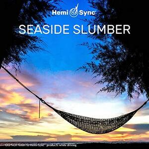 シーサイド・スランバー:Seaside Slumber [ヘミシンク](中古品)