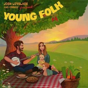 Josh Lovelace and Friends Present: Young Folk(中古品)