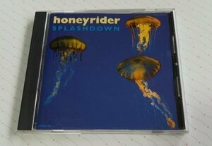 HONEYRIDER ハニーライダー - SPLASHDOWN スプラッシュダウン 日本盤 CD 99年盤 日本語解説書あり　　3-0274