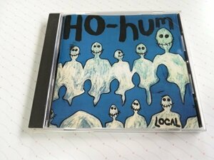 HO-HUM - LOCAL ローカル 日本盤 CD 96年盤 日本語解説書あり　　3-0291