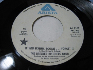 【7”】 THE BRECKER BROTHERS BAND / ●白プロモ MONO/STEREO● IF YOU WANNA BOOGIE FORGET IT US盤 ブレッカー・ブラザーズ WILL LEE