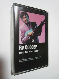 【カセットテープ】 RY COODER / BOP TILL YOU DROP US版 ライ・クーダー バップ・ドロップ・デラックス