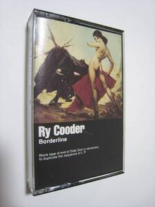 【カセットテープ】 RY COODER / BORDERLINE US版 ライ・クーダー ボーダーライン