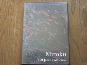 MIX CD２枚組　 MIROKU　100 JAZZY COLLECTION nujabes kiyo nomak DJ RYOW himuki koco muro DJ IGACOROSAS Jazz Liberatorz