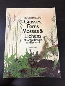 ROGER PHILLIPS Grasses,Ferns,Mosses＆Lichens of Great Britain and Ireland【洋書】