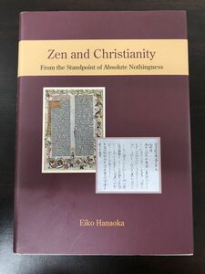 洋書／Zen and Christianity／禅とキリスト教:絶対無の観点から／花岡 永子著