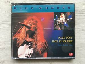 BLUE MURDER PLEASE DON'T LEAVE ME FOR WEST UK盤