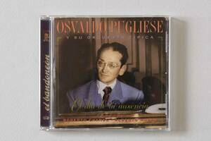 El dia de tu ausencia / OSVARDO PUGLIESE y su Orquesta Tipica オスワルド・プグリエーセ楽団　　EBCD 96