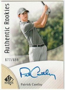 2013 UPPER DECK SP AUTHENTIC GOLF Patrick Cantlay RC Auto 直筆サインカード #/699