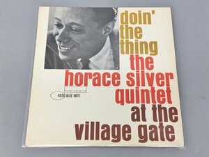 LPレコード The Horace Silver Quintet At The Village Gate Doin' The Thing BLUE NOTE 4076 美品 2404LO085
