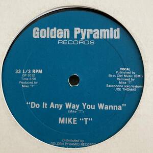 Mike "T" - Do It Any Way You Wanna 12 INCH