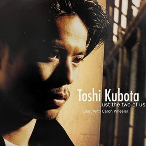 Toshi Kubota（久保田利伸） - Just The Two Of Us / 12inch / cover / 人気盤 / Carol Wheeler / Grover Washington Jrの画像1