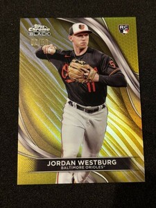 2024 Topps Chrome Black Baseball Jordan Westburg Gold /50
