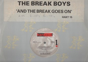 【廃盤12inch】The Break Boys / And The Break Goes On