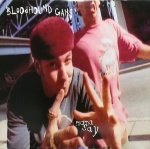 【廃盤12inch】Bloodhound Gang / Mama Say