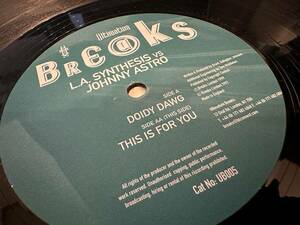 12”★L.A. Synthesis Vs Johnny Astro / Doidy Dawg / This Is For You / エレクトロ・テクノ！！