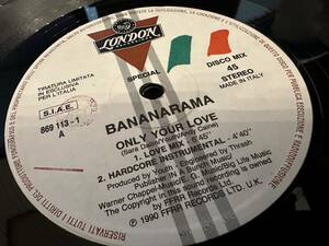 12”★Bananarama / Only Your Love / ユーロ・ヴォーカル・ハウス・ミックス！