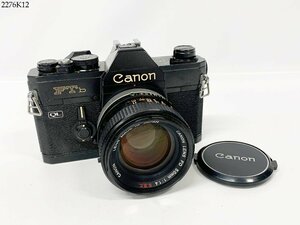 ★シャッターOK◎ Canon キャノン FTb QL FD 50mm 1:1.4 S.S.C. 一眼レフ フィルムカメラ ボディ レンズ 2276K12-5