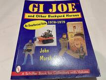 G.I.ジョー　 GI JOE and Other Backyard Heroes 1970-1979 アクションフィギュア　コレクション　コレクターブック_画像1