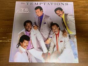 The Temptations / To Be Continued...