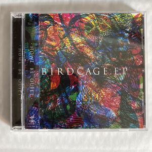 CD ★ 中古 『 BIRDCAGE. EP 』中古 HOWL BE QUIET