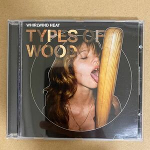 CD ★ 中古 『 Types Of Wood 』中古 Whirlwind Heat