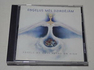 ★ANGELS WE HAVE HEARD ON HIGH★ENGELUS MES DZIRDEJAM★リガ大聖堂合唱団★輸入盤★