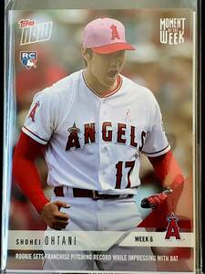 RC 2018 TOPPS NOW 大谷翔平 OHTANI SHOHEI ルーキーカード MOW 6