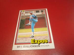 1981　DONRUSS　＃91　BILL　GULLICKSON　ルーキーカード