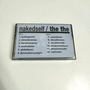 希少! レア! プロモ nakedself / the the カセットテープ スタジオアルバム ロック 非売品 digjunkmarket