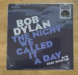 未開封　BOB DYLAN THE NIGHT WE CALLED IT A DAY / STAY WITH ME Limited Edition on Blue Vinyl 7inch EP 輸入盤 2019 RSD 