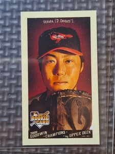 2009 Upper Deck Goodwin Champions #139 KOJI UEHARA Mini Baltimore Orioles Yomiuri Giants