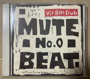 ミュート・ビート　MUTE BEAT / No.0 Virgin Dub (CD)　