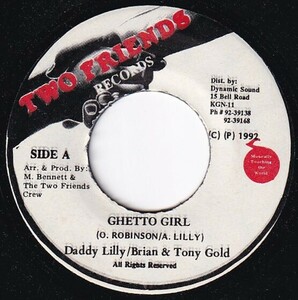 7インチ Daddy Lilly , Brian & Tony Gold / Ghetto Girl / Brian & Tony Gold / Stay At Home (Remix) / Two Friends 