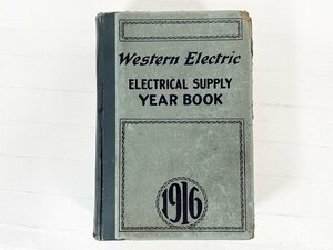 Western Electric ELECTRICAL SUPPLY YEAR BOOK '1916' オリジナル 1冊 [29870]