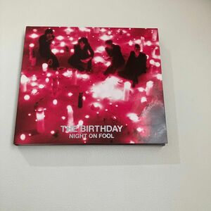 ＮＩＧＨＴ ＯＮ ＦＯＯＬ （初回限定盤：ＳＨＭ−ＣＤ＋ＤＶＤ付） Ｔｈｅ Ｂｉｒｔｈｄａｙ