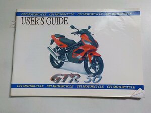 4V7438*CPI MOTORCYCLE USER'S GUIDE GTR 50*