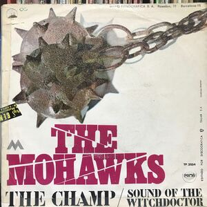 The Mohawks / The Champ Spain盤 7インチ