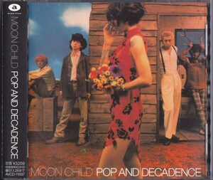 MOON CHILD / ムーンチャイルド / ポップ・アンド・デカダンス /中古CD！69615