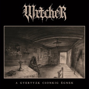 WITCHER - A Gyertyak Csonkig Egnek ◆ 2019 アトモスフェリック・ブラックメタル 2nd ハンガリー Frozen Wreath, Vrag