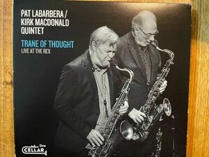 CD PAT LABARBERA. KIRK MACDONALD QUINTET / TRANE OF THOUGHT