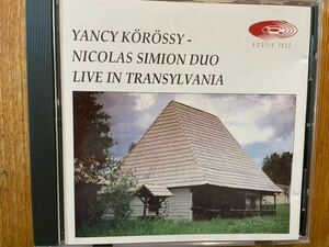 CD YANCY KOROSSY. NICOLAS SIMON DUO / LIVE IN TRANSYLVANIA