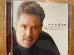 CD PETER HUTTLINGER / NAKED POP