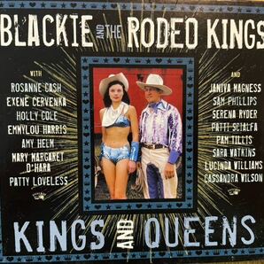 CD BLACKIE & RODEO KINGS / KINGS AND QUEENSの画像1